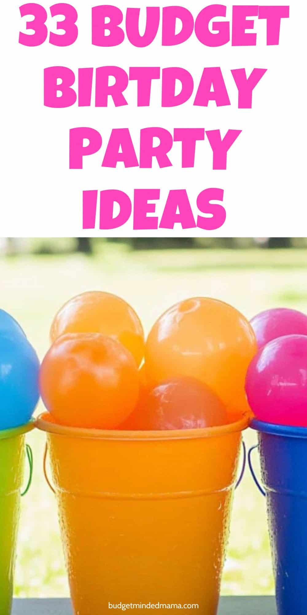 33 Cheap Birthday Party Ideas Kids Will Love